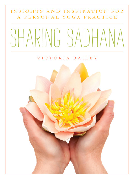 Title details for Sharing Sadhana by Victoria Bailey - Available